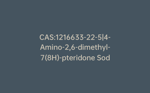 CAS:1216633-22-5|4-Amino-2,6-dimethyl-7(8H)-pteridone Sodium Salt