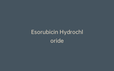 Esorubicin Hydrochloride