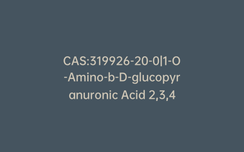 CAS:319926-20-0|1-O-Amino-b-D-glucopyranuronic Acid 2,3,4-Triacetate Methyl Ester