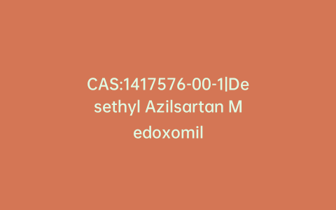 CAS:1417576-00-1|Desethyl Azilsartan Medoxomil