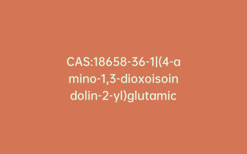 CAS:18658-36-1|(4-amino-1,3-dioxoisoindolin-2-yl)glutamic acid