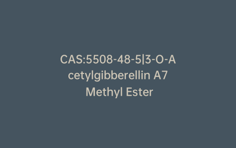 CAS:5508-48-5|3-O-Acetylgibberellin A7 Methyl Ester