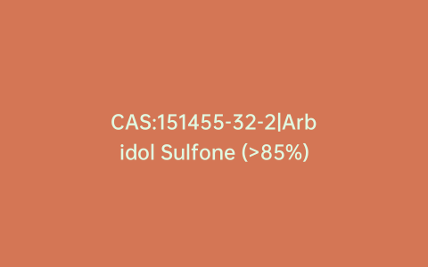 CAS:151455-32-2|Arbidol Sulfone (>85%)