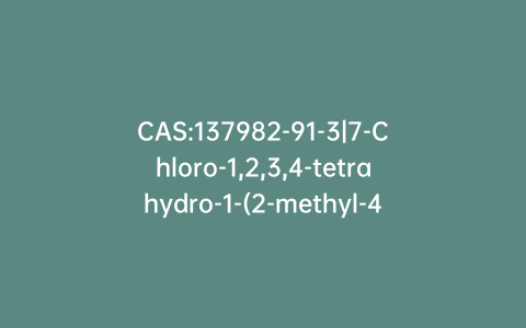 CAS:137982-91-3|7-Chloro-1,2,3,4-tetrahydro-1-(2-methyl-4-nitrobenzoyl)-5H-1-benzazepin-5-one