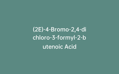 (2E)-4-Bromo-2,4-dichloro-3-formyl-2-butenoic Acid