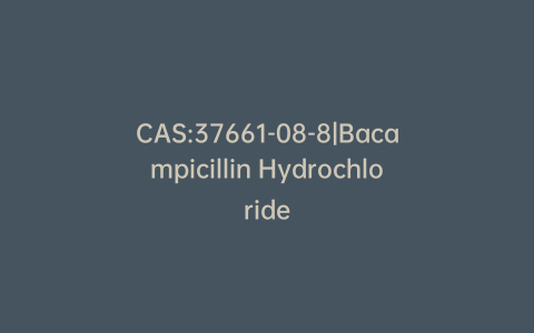CAS:37661-08-8|Bacampicillin Hydrochloride