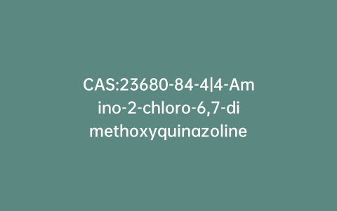 CAS:23680-84-4|4-Amino-2-chloro-6,7-dimethoxyquinazoline