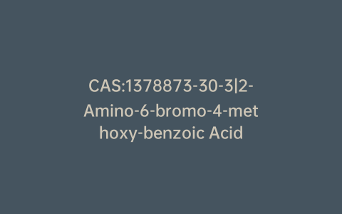 CAS:1378873-30-3|2-Amino-6-bromo-4-methoxy-benzoic Acid