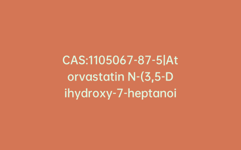 CAS:1105067-87-5|Atorvastatin N-(3,5-Dihydroxy-7-heptanoic Acid)amide