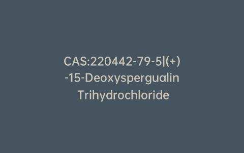 CAS:220442-79-5|(+)-15-Deoxyspergualin Trihydrochloride