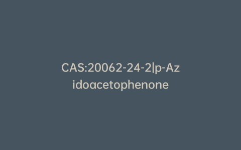 CAS:20062-24-2|p-Azidoacetophenone