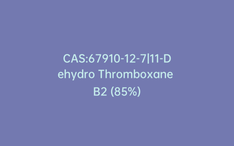 CAS:67910-12-7|11-Dehydro Thromboxane B2 (85%)