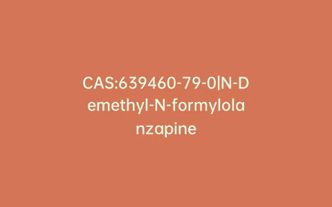 CAS:639460-79-0|N-Demethyl-N-formylolanzapine