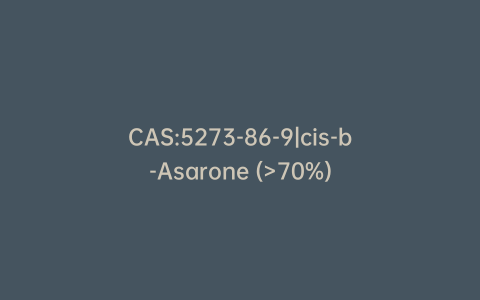 CAS:5273-86-9|cis-b-Asarone (>70%)