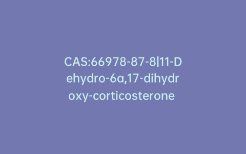 CAS:66978-87-8|11-Dehydro-6a,17-dihydroxy-corticosterone 21-Acetate