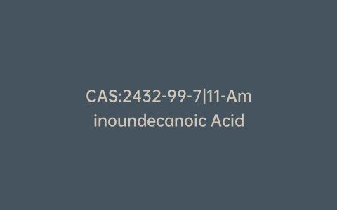CAS:2432-99-7|11-Aminoundecanoic Acid