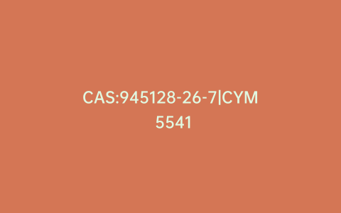 CAS:945128-26-7|CYM 5541