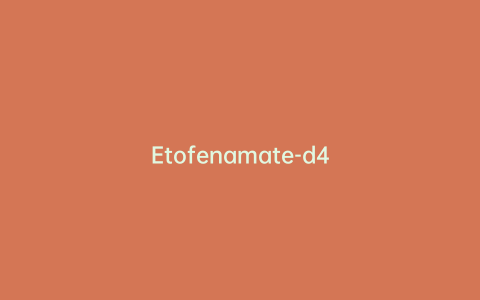 Etofenamate-d4