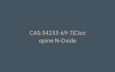 CAS:34233-69-7|Clozapine N-Oxide