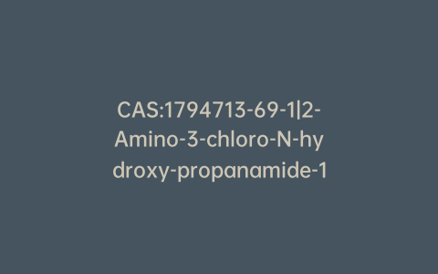 CAS:1794713-69-1|2-Amino-3-chloro-N-hydroxy-propanamide-15N,d3