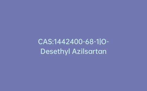 CAS:1442400-68-1|O-Desethyl Azilsartan