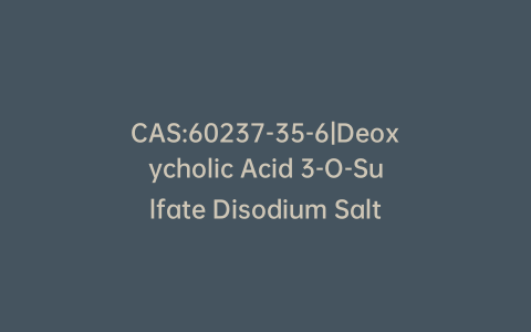 CAS:60237-35-6|Deoxycholic Acid 3-O-Sulfate Disodium Salt