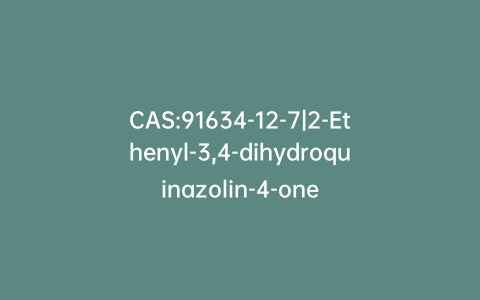 CAS:91634-12-7|2-Ethenyl-3,4-dihydroquinazolin-4-one