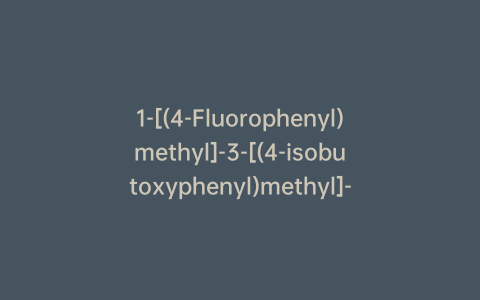 1-[(4-Fluorophenyl)methyl]-3-[(4-isobutoxyphenyl)methyl]-1-(4-piperidyl)urea