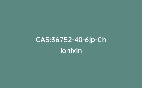 CAS:36752-40-6|p-Chlonixin