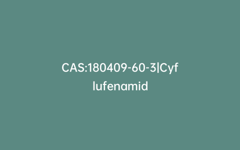CAS:180409-60-3|Cyflufenamid