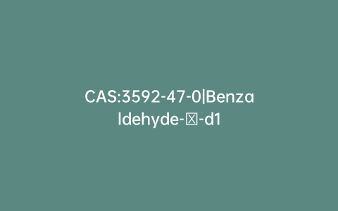 CAS:3592-47-0|Benzaldehyde-α-d1