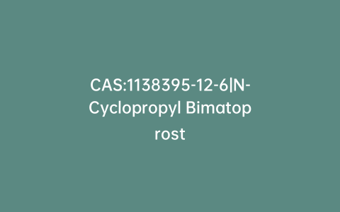 CAS:1138395-12-6|N-Cyclopropyl Bimatoprost