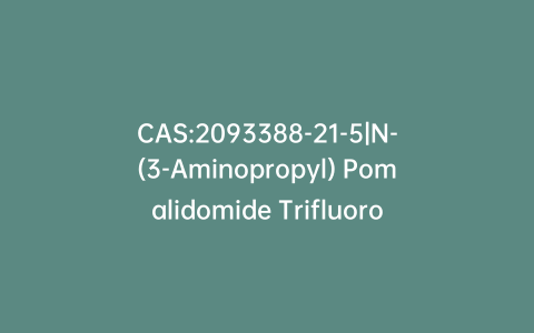 CAS:2093388-21-5|N-(3-Aminopropyl) Pomalidomide Trifluoroacetic Acid Salt