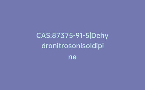 CAS:87375-91-5|Dehydronitrosonisoldipine