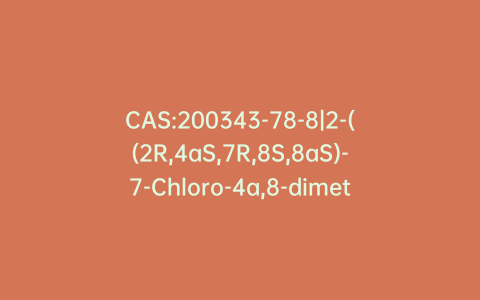 CAS:200343-78-8|2-((2R,4aS,7R,8S,8aS)-7-Chloro-4a,8-dimethyldecahydronaphthalen-2-yl)propan-2-ol