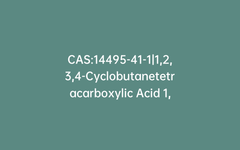 CAS:14495-41-1|1,2,3,4-Cyclobutanetetracarboxylic Acid 1,2,3,4-Tetramethyl Ester