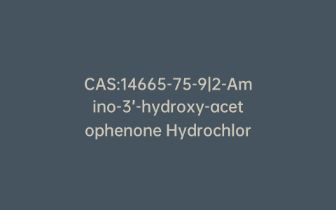 CAS:14665-75-9|2-Amino-3’-hydroxy-acetophenone Hydrochloride