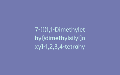 7-[[(1,1-Dimethylethyl)dimethylsilyl]oxy]-1,2,3,4-tetrahydro-2-methyl-isoquinoline