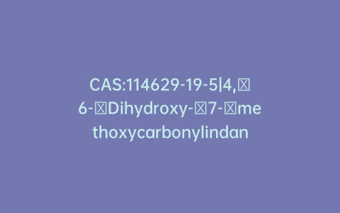 CAS:114629-19-5|4,​6-​Dihydroxy-​7-​methoxycarbonylindan