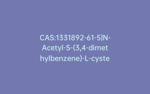 CAS:1331892-61-5|N-Acetyl-S-(3,4-dimethylbenzene)-L-cysteine-d3
