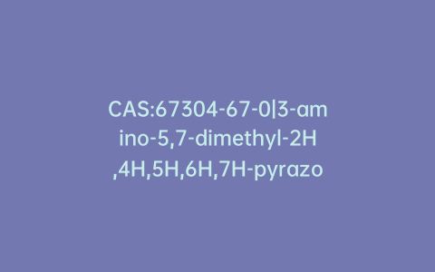 CAS:67304-67-0|3-amino-5,7-dimethyl-2H,4H,5H,6H,7H-pyrazolo[3,4-d]pyrimidine-4,6-dione