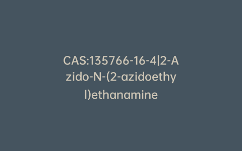 CAS:135766-16-4|2-Azido-N-(2-azidoethyl)ethanamine