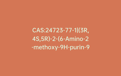 CAS:24723-77-1|(3R,4S,5R)-2-(6-Amino-2-methoxy-9H-purin-9-yl)-5-(hydroxymethyl)tetrahydrofuran-3,4-diol