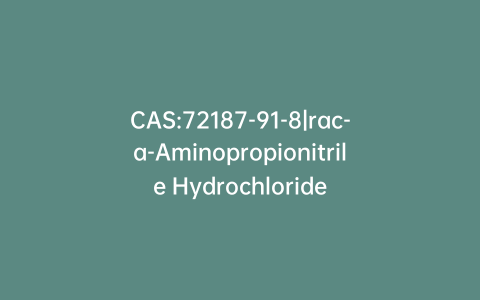 CAS:72187-91-8|rac-a-Aminopropionitrile Hydrochloride