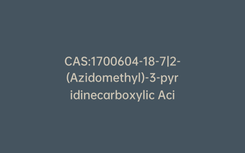 CAS:1700604-18-7|2-(Azidomethyl)-3-pyridinecarboxylic Acid