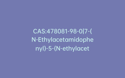 CAS:478081-98-0|7-(N-Ethylacetamidophenyl)-5-(N-ethylacetamidophenyl) Zaleplon