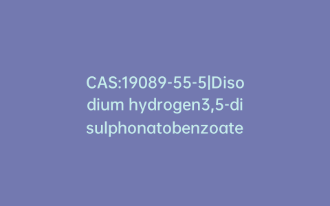 CAS:19089-55-5|Disodium hydrogen3,5-disulphonatobenzoate