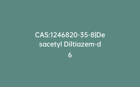 CAS:1246820-35-8|Desacetyl Diltiazem-d6