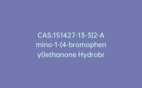 CAS:151427-13-3|2-Amino-1-(4-bromophenyl)ethanone Hydrobromide