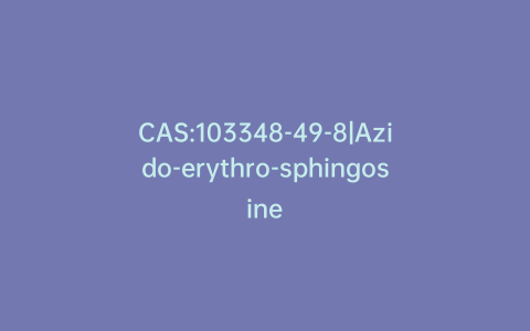 CAS:103348-49-8|Azido-erythro-sphingosine